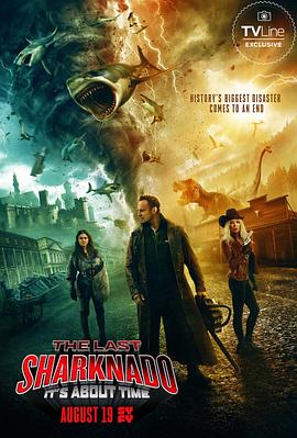 鲨卷风6最后的鲨卷风TheLastSharknadoIt039sAboutTime