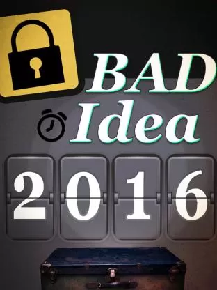 BadIdea2016